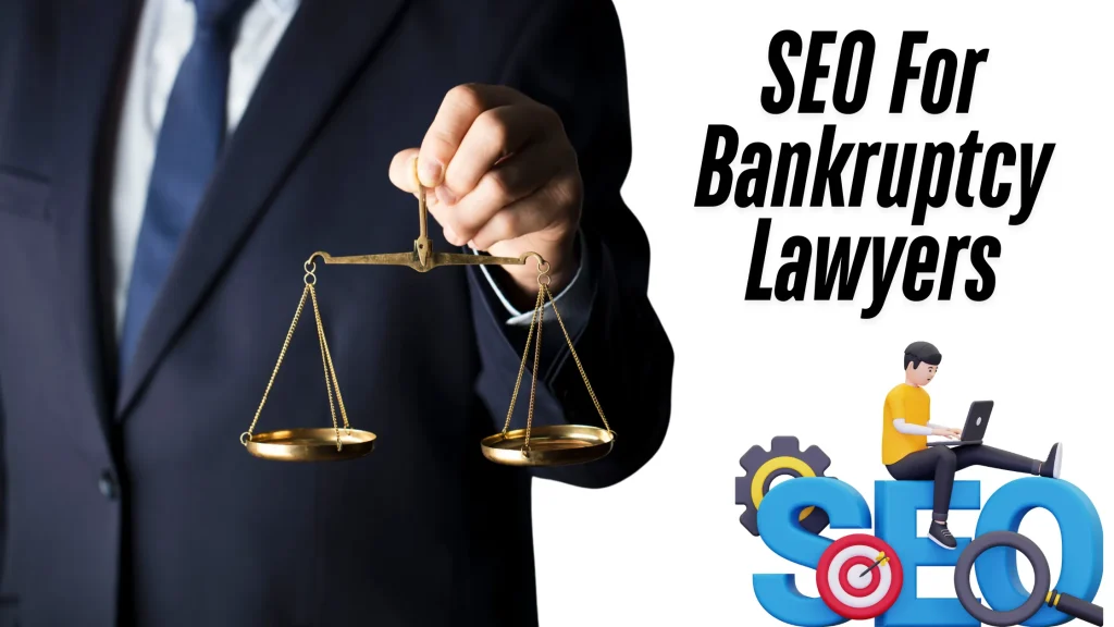 Lawyer holding scales of justice with "SEO for Bankruptcy Lawyers" text, symbolizing legal marketing through optimized SEO strategies.